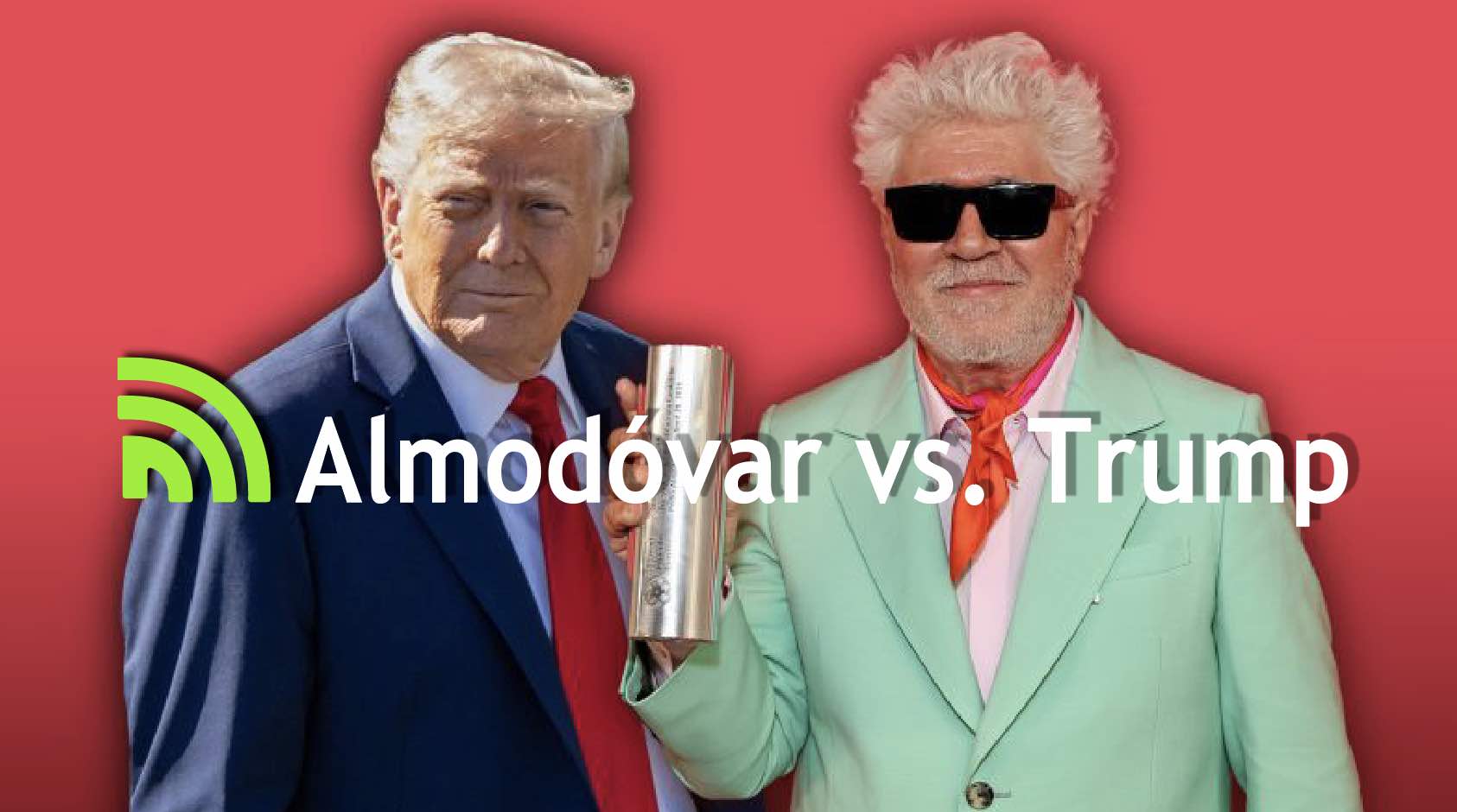 Almodóvar: 'Trump, el mayor error de nuestro tiempo'
