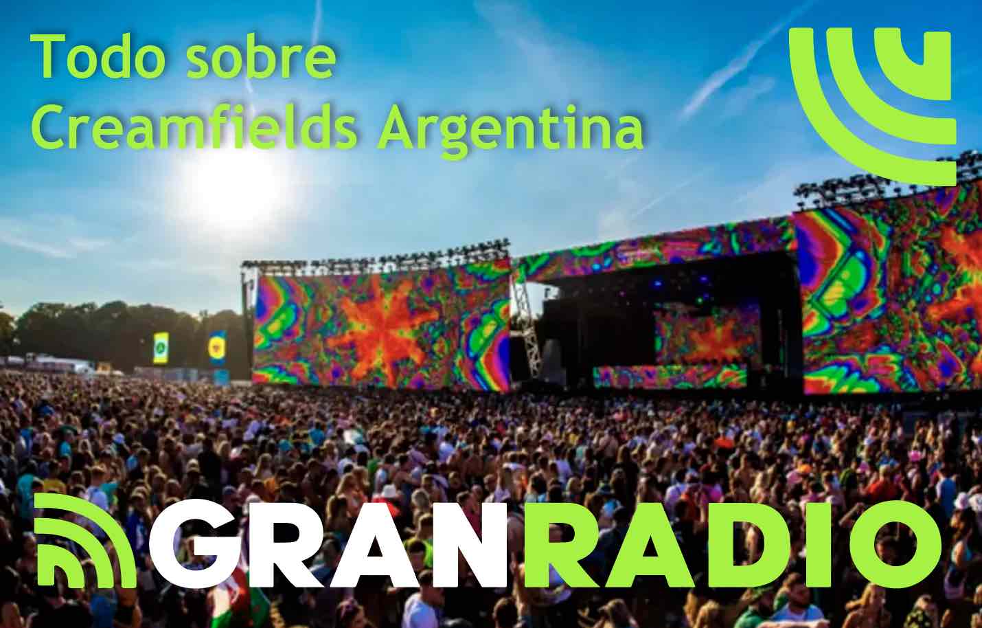 Todo sobre Creamfields Argentina