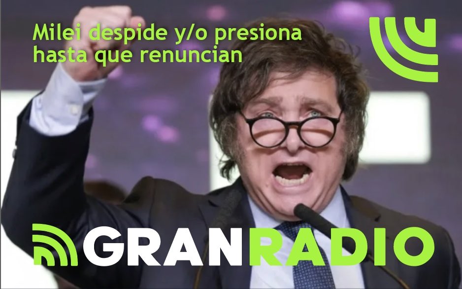 Milei despide y/o presiona hasta que renuncian